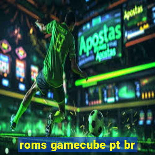 roms gamecube pt br